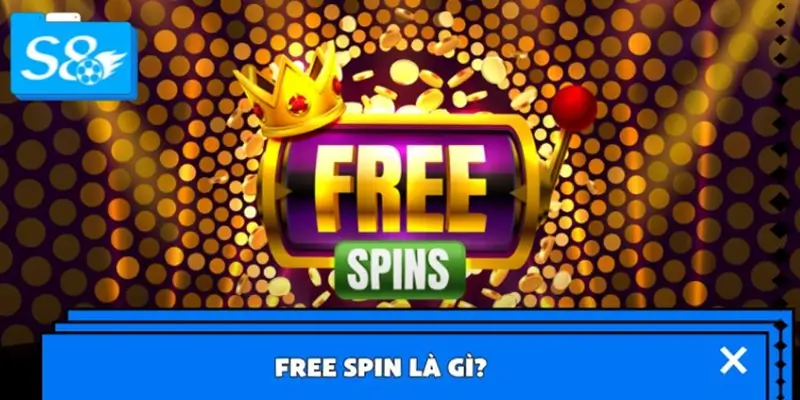 Free Spin là gì?