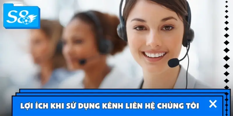 Lợi ích khi sử dụng kênh liên hệ chúng tôi Lợi ích khi sử dụng kênh liên hệ chúng tôi