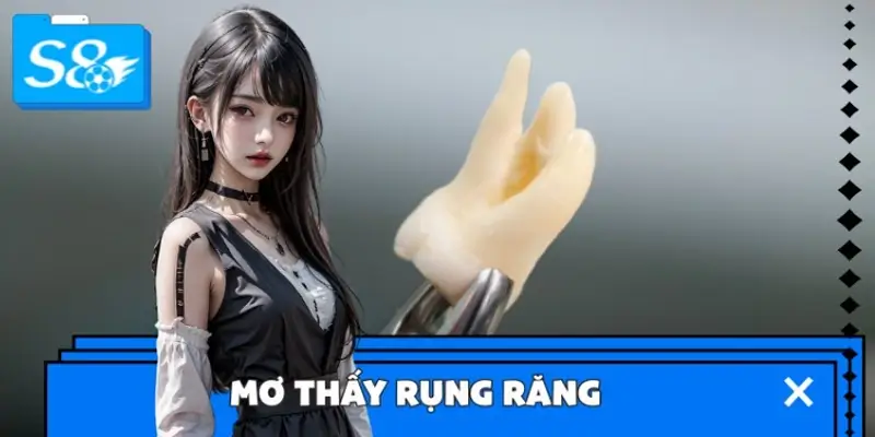 Mơ Thấy Rụng Răng - Đánh Số Gì Để Cơ Hội Đổi Đời Nhân Đôi?