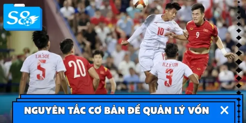 Nguyên tắc cơ bản để quản lý vốn khi cá cược thể thao S8 tránh cháy tài khoản Nguyên tắc cơ bản để quản lý vốn khi cá cược thể thao S8 tránh cháy tài khoản