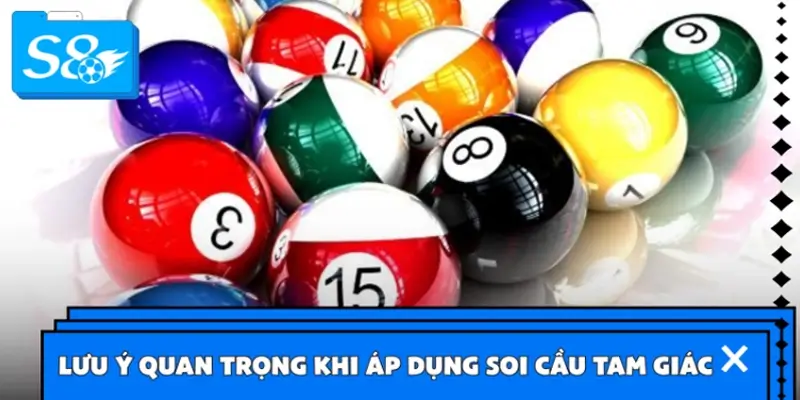 Những lưu ý quan trọng khi áp dụng soi cầu tam giác Những lưu ý quan trọng khi áp dụng soi cầu tam giác