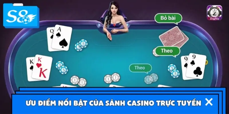 Những ưu điểm khác biệt của casino trực tuyến S8
