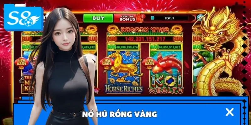 Nổ Hũ Rồng Vàng – Game Đang Khiến Dân Chơi S8 Phát Sốt