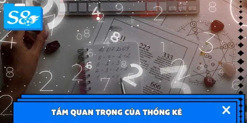 Tầm quan trọng của thống kê trong dự đoán KQ XSMB