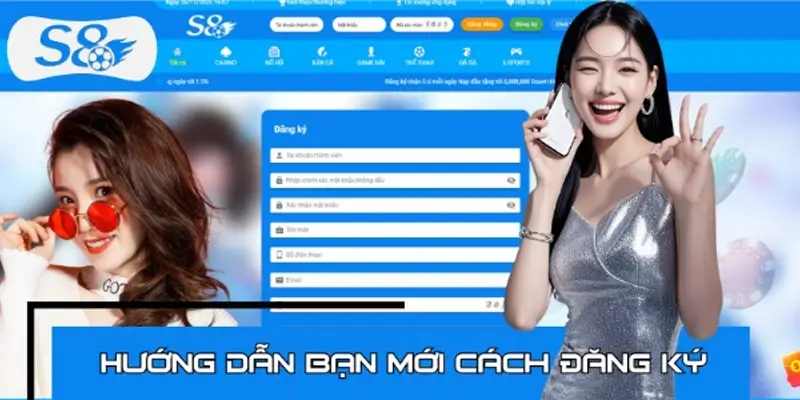 Hướng dẫn bạn mới cách đăng ký và nhận quà từ S8.COM